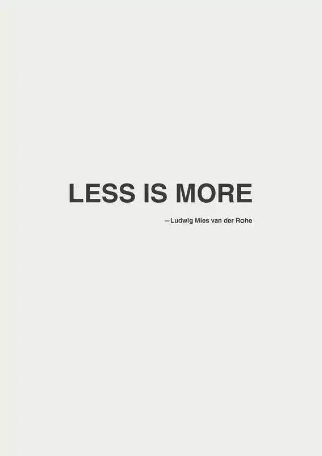 less is more