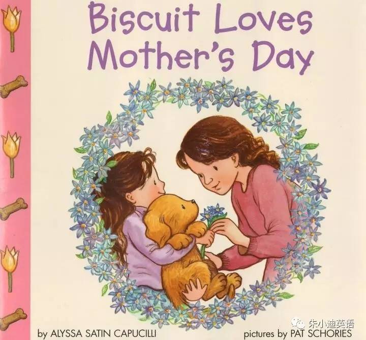 朱小迪英语故事:biscuit loves mother"s day(小饼干喜欢母亲节)